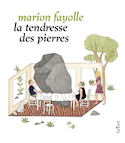 Tendresse des pierres (La)